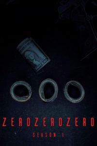ZeroZeroZero: Season 1